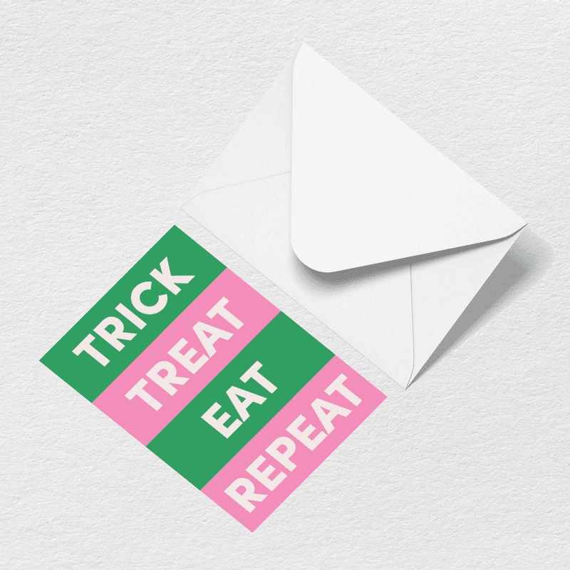 Trick Treat Eat Repeat Greeting Card S5