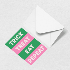 Trick Treat Eat Repeat Greeting Card S5